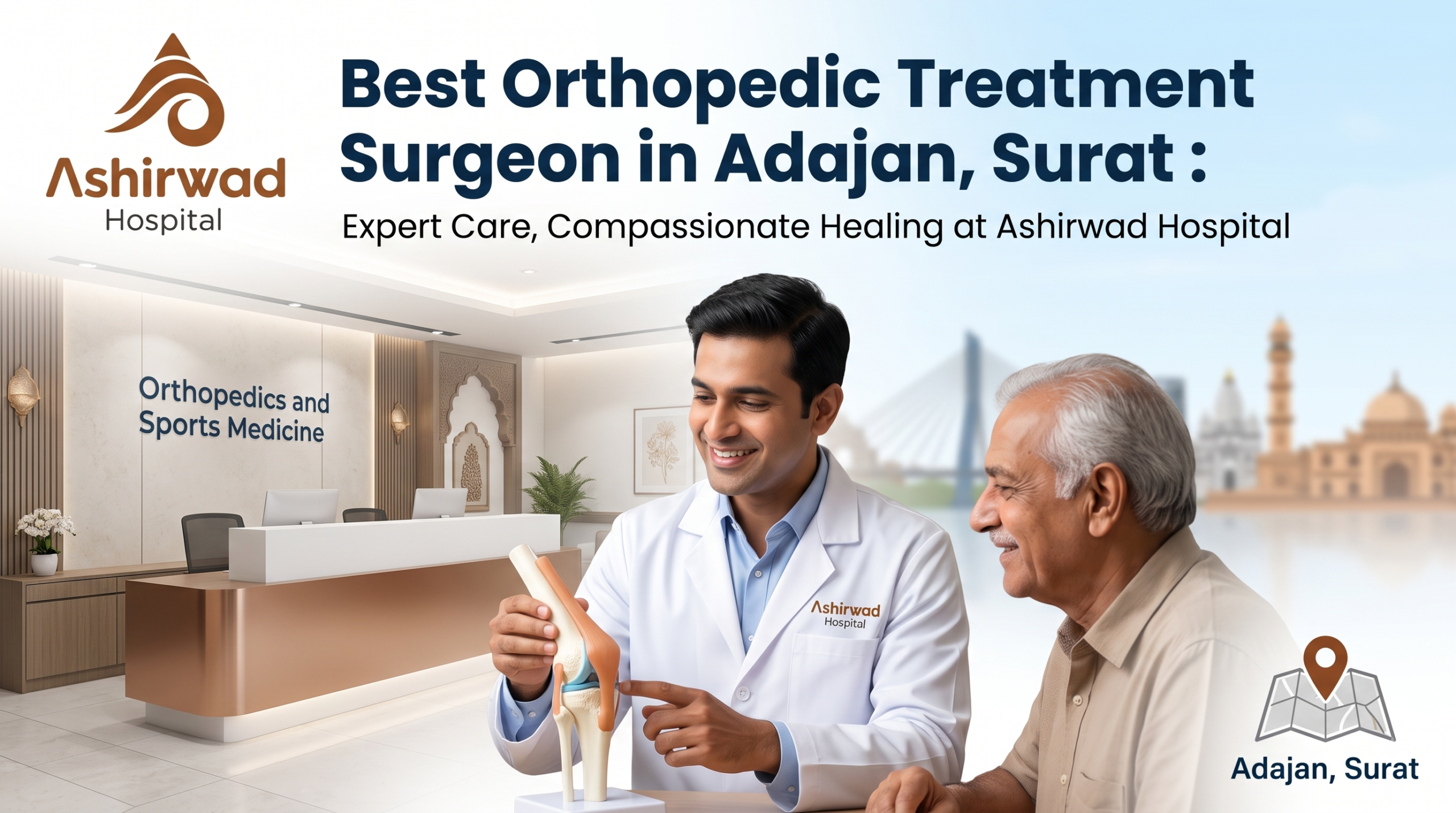 Best Orthopedic Treatment Surgeon in Adajan, Surat