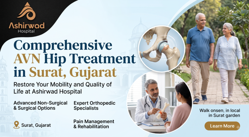 AVN Hip Treatment in Surat, Gujarat | Ashirwad Hospital