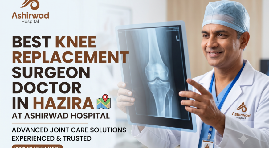 Best Knee Replacement Surgeon Doctor in Hazira