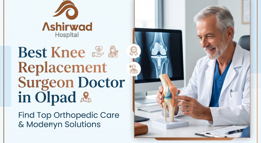 Best Knee Replacement Surgeon & Doctor in Olpad Surat