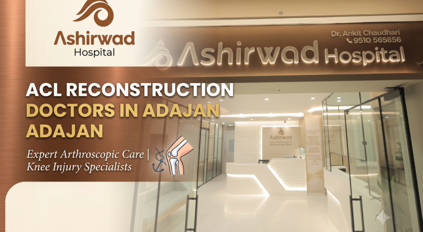 ACL Reconstruction Doctors in Adajan, Surat: Expert Knee Ligament Surgery by Dr. Ankit Chaudhari